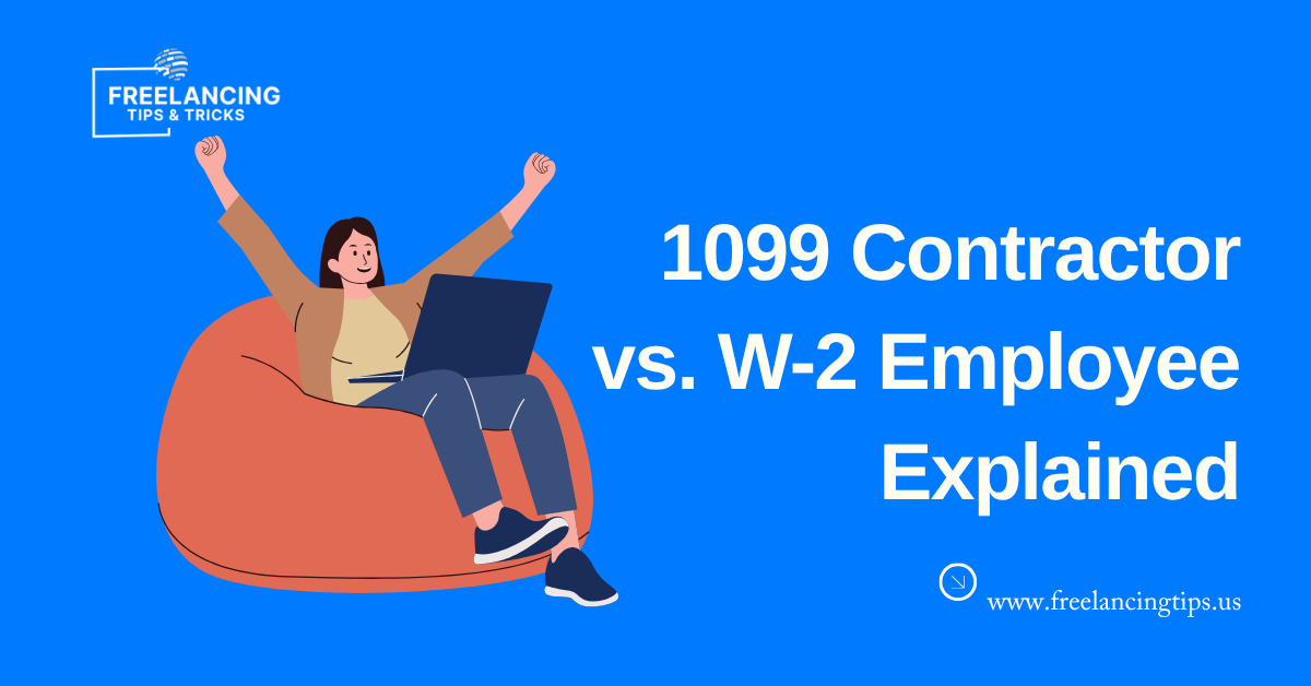 1099 Contractor vs. W-2 Employee: What’s the Difference?