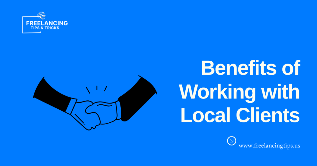 Benefits of Working with Local Clients