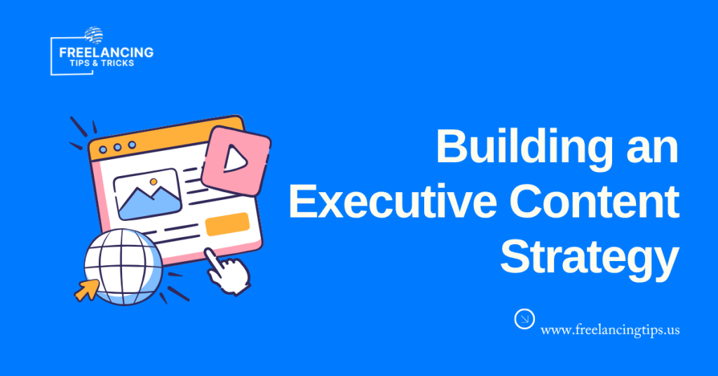 Building an Executive Content Strategy