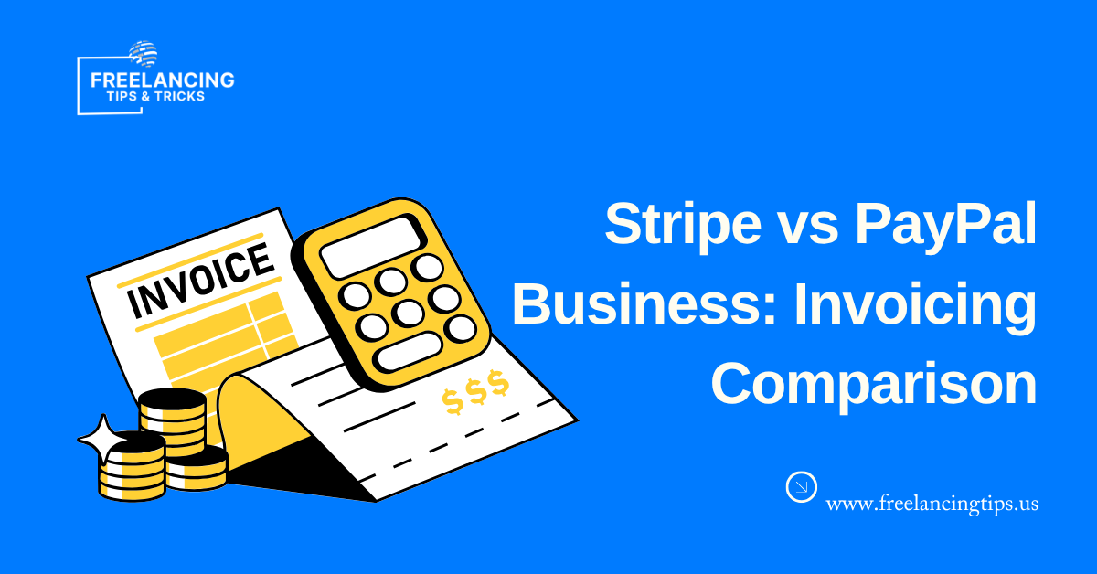 Stripe vs. PayPal Business: Which Is Better for International Invoicing?